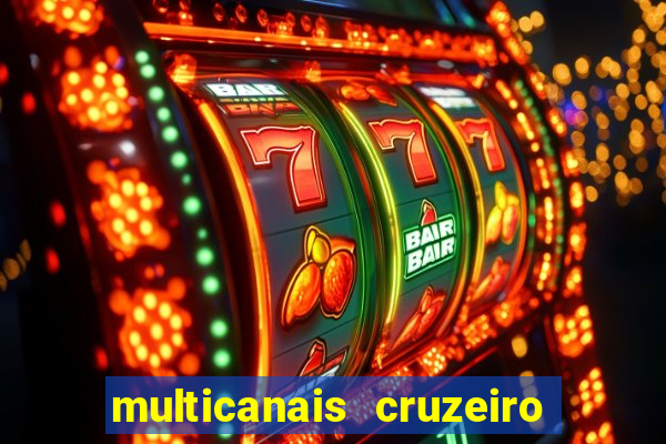 multicanais cruzeiro ao vivo